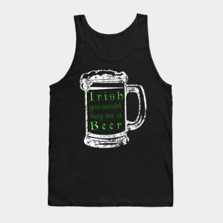 Irish youd buy me a beer shirt - Beer drinking tee Tank Top